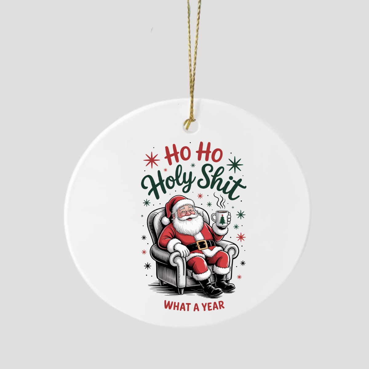 Funny Christmas Ceramic Ornament | Sarcastic Santa Gift