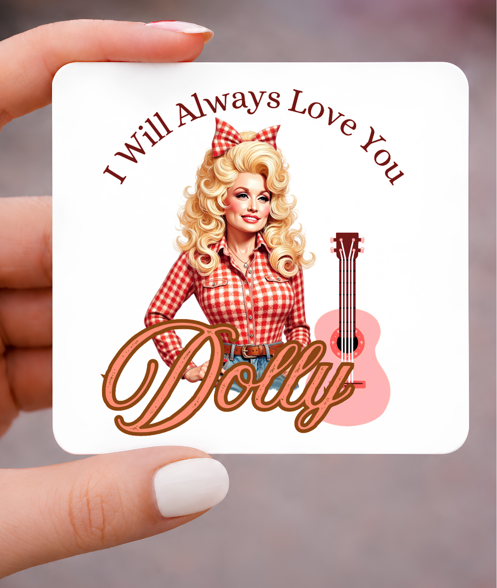 Dolly, I Will Always Love You, Magnet 3x3 Metal