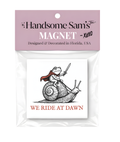 We Ride at Dawn Frog 3x3 Magnet