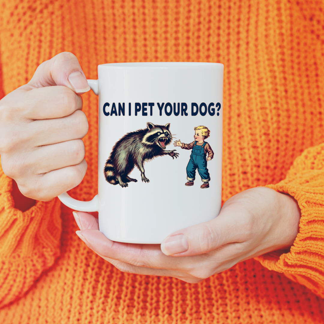 Can I Pet Your Dog Racoon Ceramic Coffee Mug