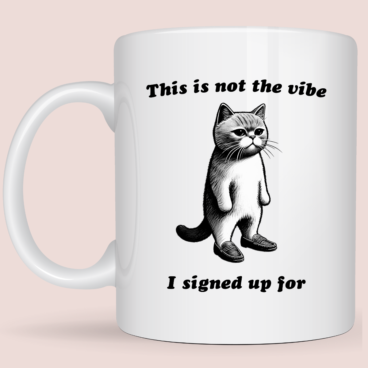 Grumpy Not My Vibe Cat, Ceramic Coffee Mug - Dishwasher Safe