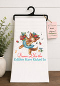 Dance Like the Edibles Have Kicked in Tea Towel