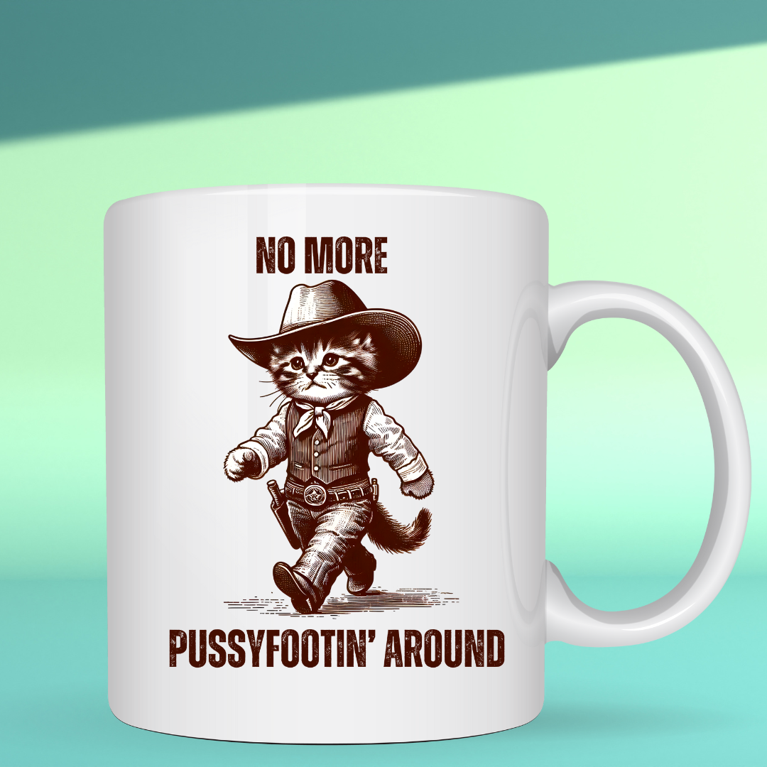 Western Style Cat Mug - No More Pussyfooting Around by Handsome Sam's