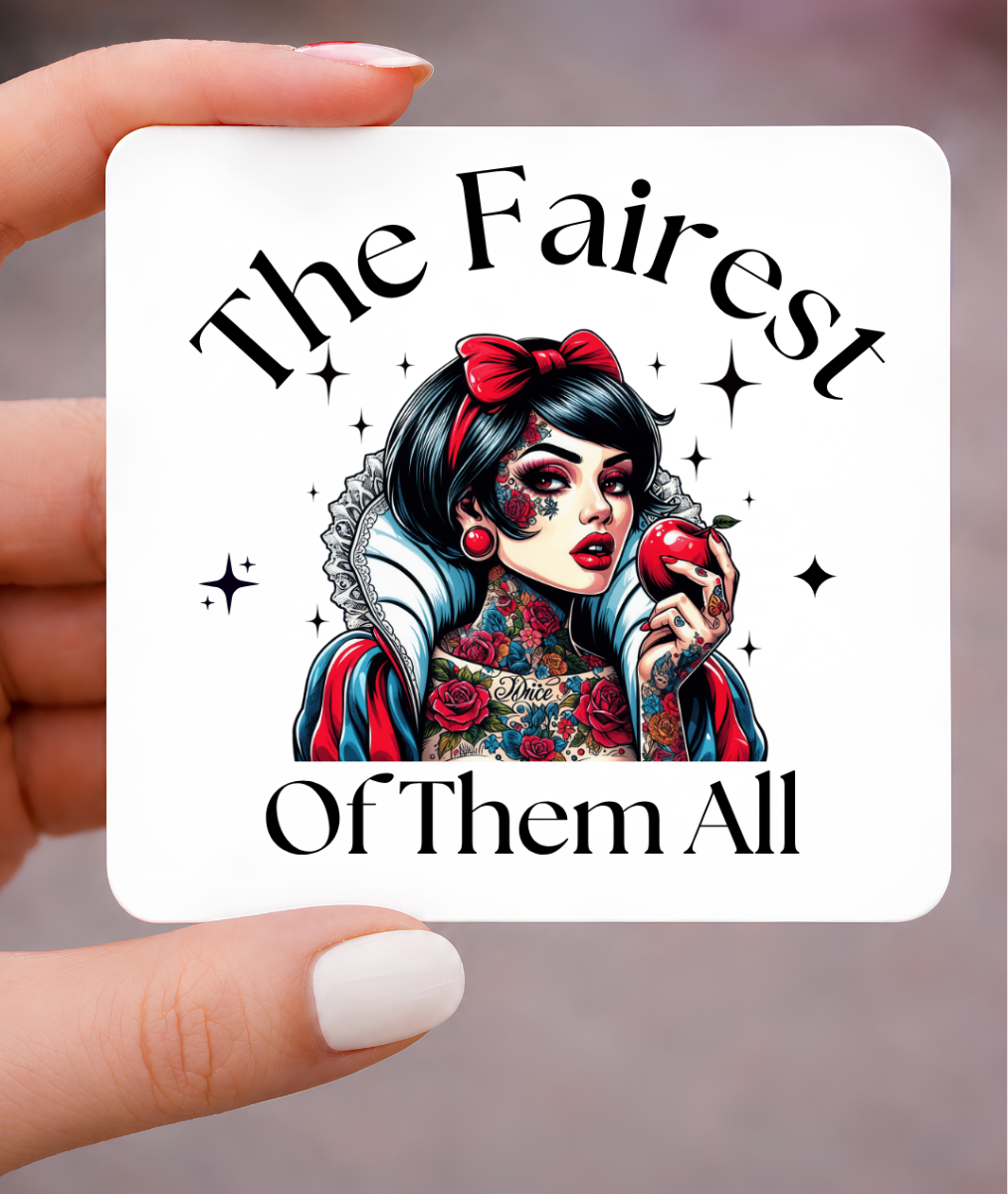 The Fairest Of Them All Funny Magnet, 3x3 Metal