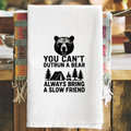 You Can't Out Run a Bear, Tea Towel