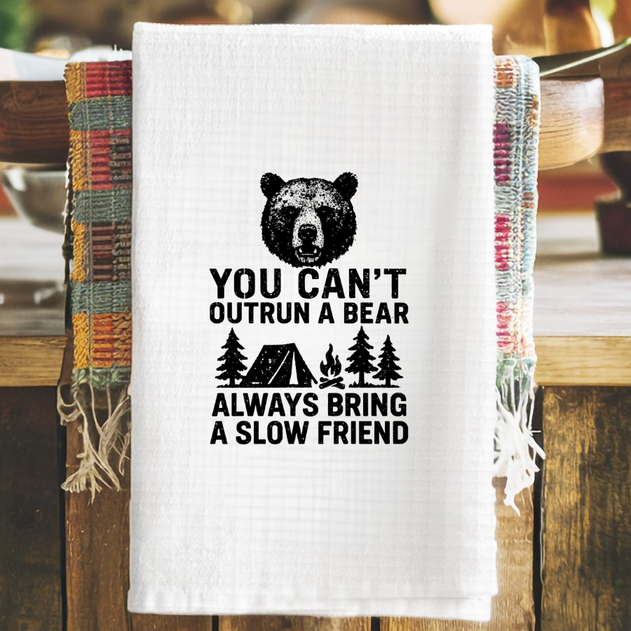 You Can't Out Run a Bear, Tea Towel