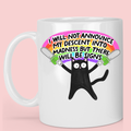 Cat Mug "I will not announce my descent" Ceramic Coffee Mug