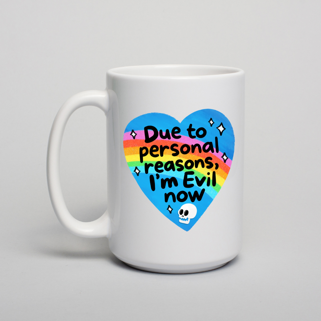 Funny Colorful Mug - "I'm Evil Now..." Ceramic Coffee Mug