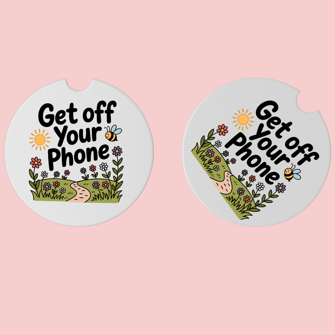 Ceramic Car Coasters Pack of 2 - "Get off Your Phone"