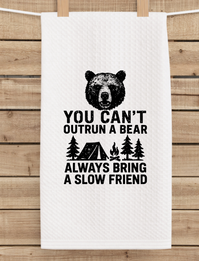 You Can't Out Run a Bear, Tea Towel