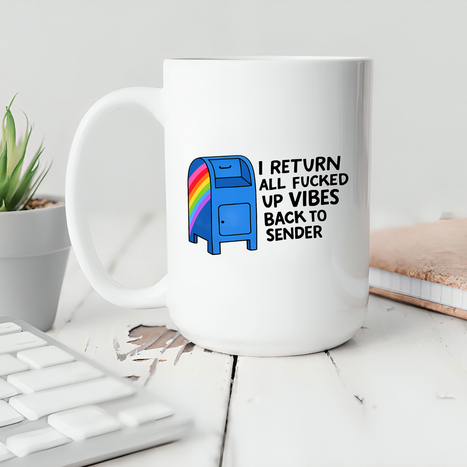 Returned the Bad Vibes Coffee Mug