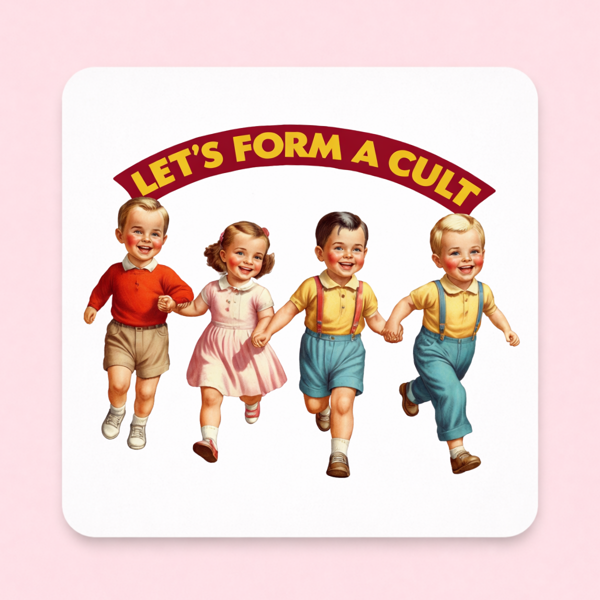 Lets Form a Cult, 3 x 3 Metal Magnet