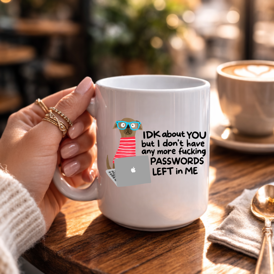 IDK About You.. Funny Laptop Dog - Ceramic Coffee Mug