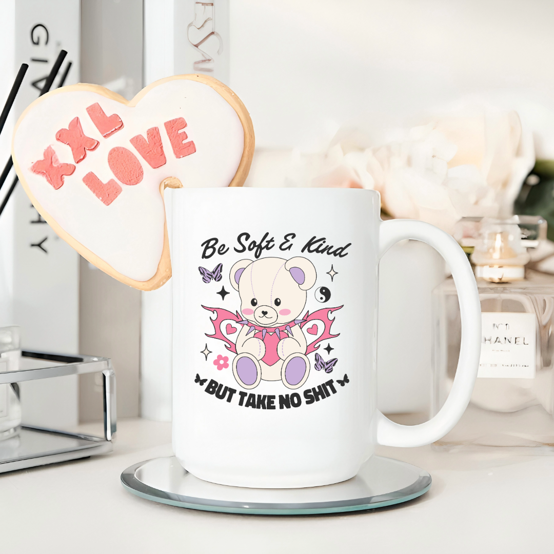 Be Soft & Kind But.. Ceramic Coffee Mug