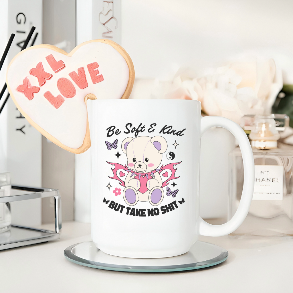 Be Soft & Kind But.. Ceramic Coffee Mug