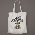 Well Sheeyit, Canvas Tote Bag by Handsome Sam