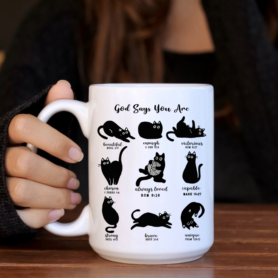 God Says You Are....  Ceramic Coffee Mug