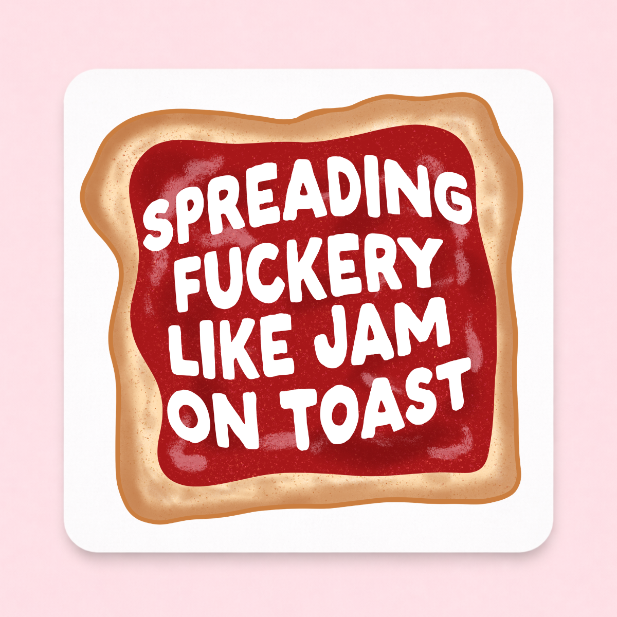 Sassy Saying Metal 3x3 Magnet – Spreading_ Like Jam on Toast