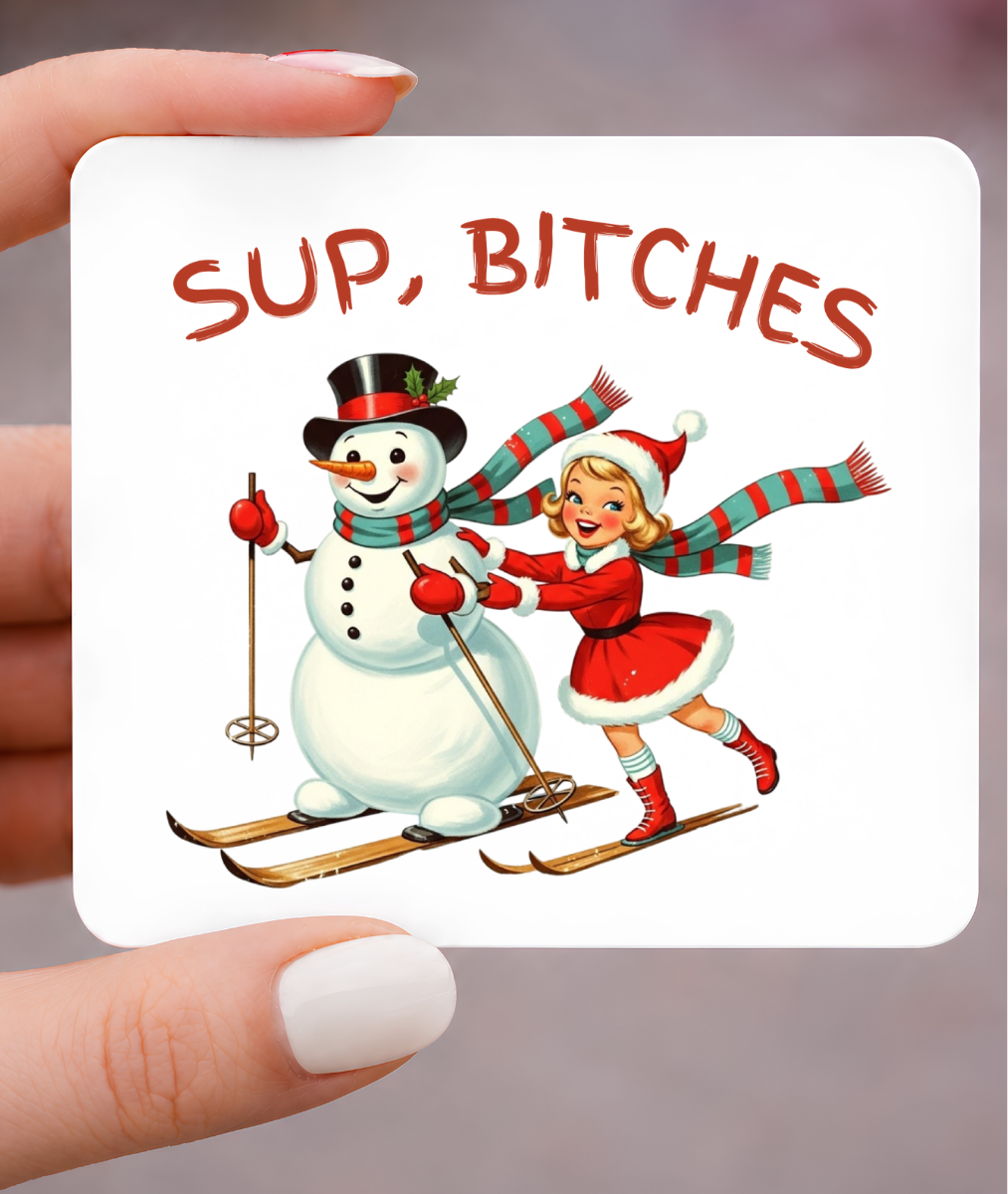 Sup Bitches, Funny Retro Christmas Magnet, 3x3 Metal