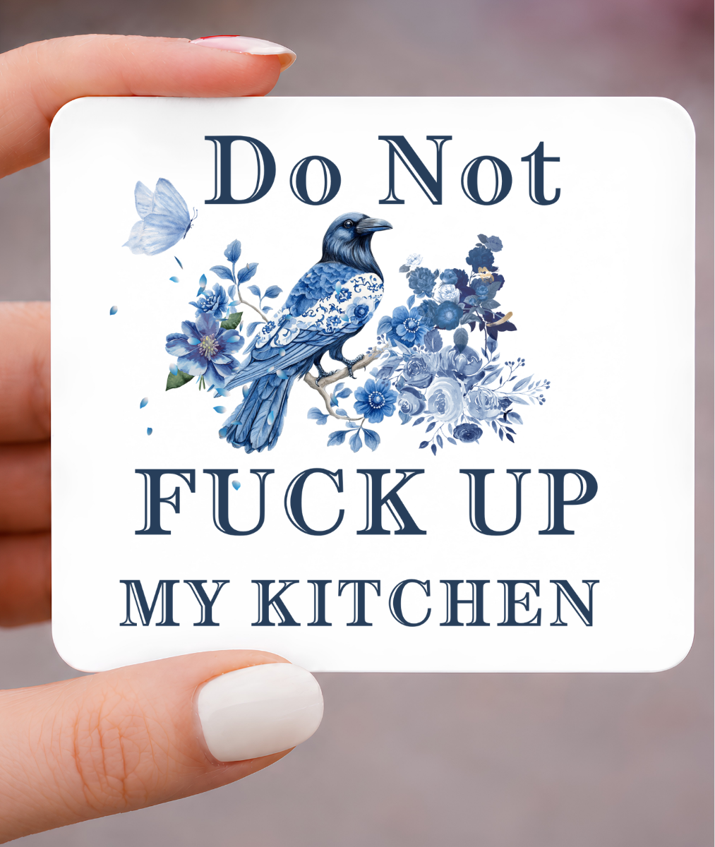 Do Not F*ck Up My Kitchen Sign, 3 x 3 Metal Magnet