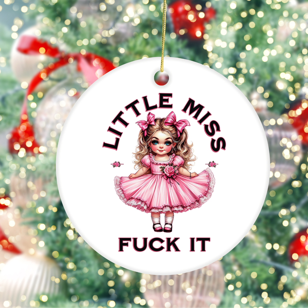 Sarcastic Gift Ceramic Ornament | Little Miss F It