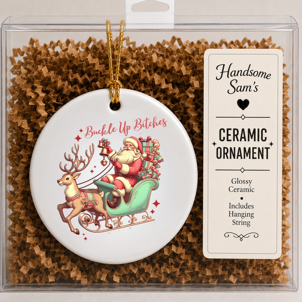 Funny Christmas Santa Ceramic Ornament | Buckle Up Bitches