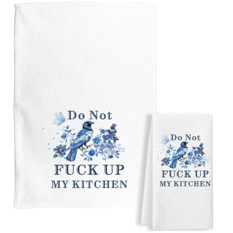 Don't Fuck Up My Kitchen Flower Raven Tea Towel