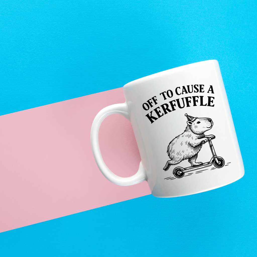 Off to Cause A Kerfuffle,  Ceramic Coffee Mug