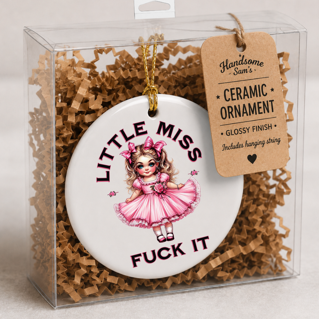 Sarcastic Gift Ceramic Ornament | Little Miss F It