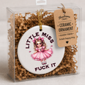 Sarcastic Gift Ceramic Ornament | Little Miss F It