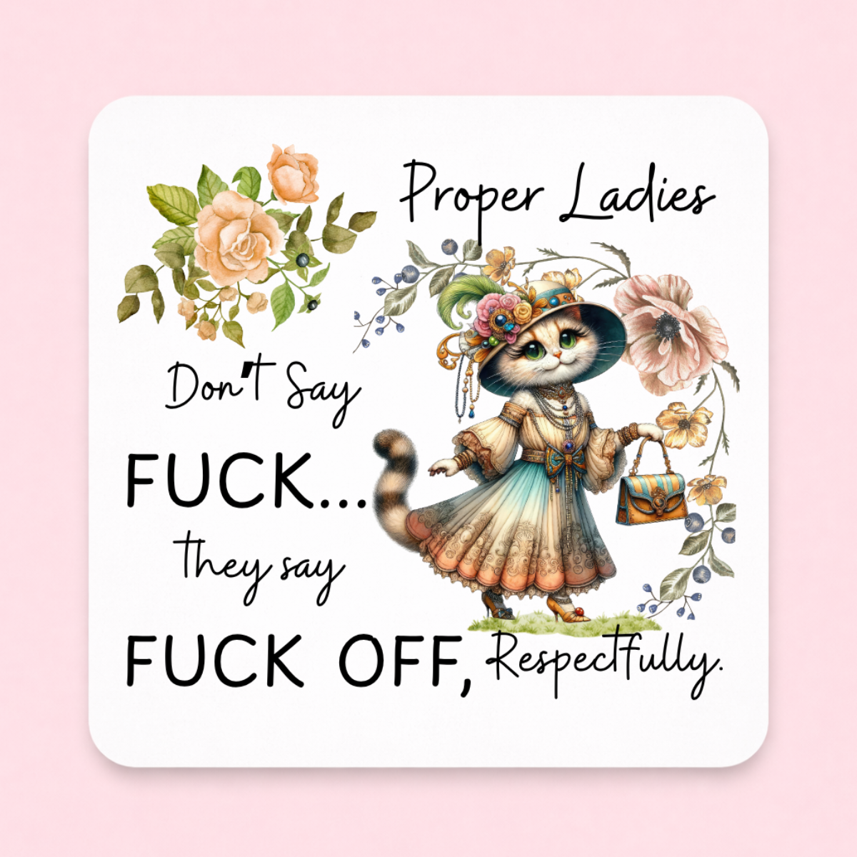 Proper Ladies, 3 x 3 Metal Magnet