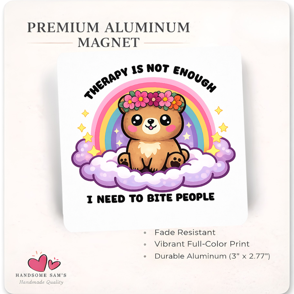 Therapy Is Not Enough, 3 x 3 Metal Magnet
