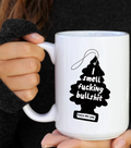 I Smell BS, Ceramic Mug - Dishwasher Safe