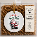 Funny Christmas Ceramic Ornament | Sarcastic Santa Gift