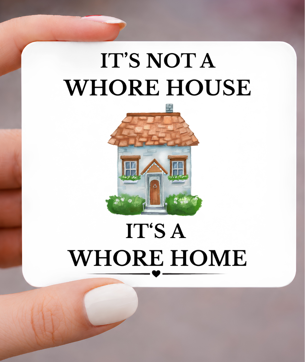 Not a House, A Home Sarcastic Funny Magnet, 3x3 Metal