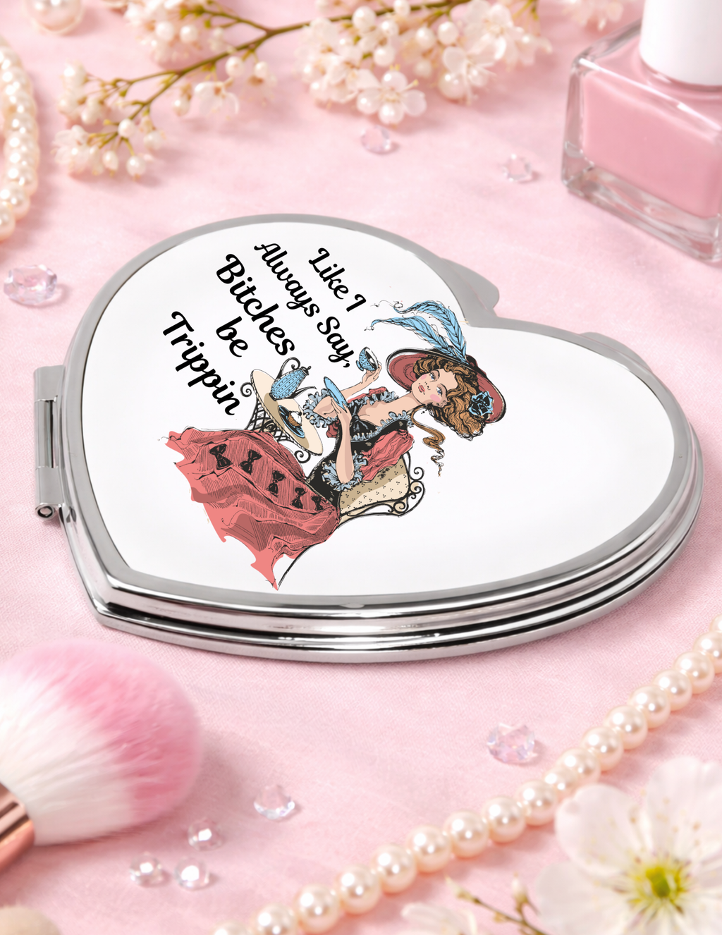 Like I Always Say, Double sided Purse Cosmetic Mirror